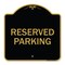 Signmission Reserved Parking Bright Yellow, Black & Gold Aluminum Architectural Sign, 18" x 18", BG-1818-22991 A-DES-BG-1818-22991 - alternate 1